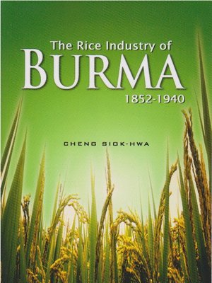 cover image of The rice industry of Burma, 1852-1940